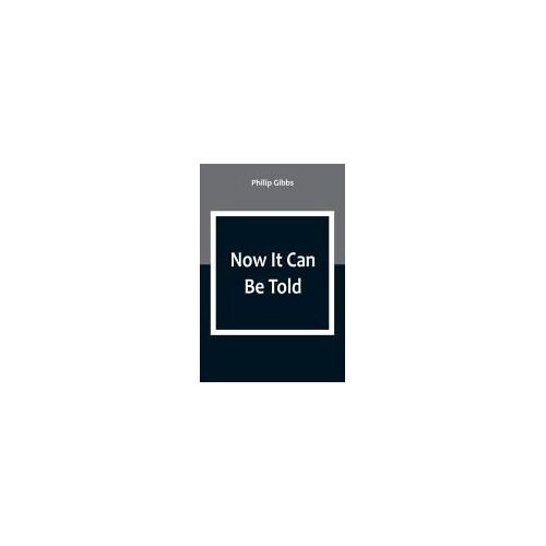 Now It Can Be Told