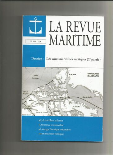 La Revue Maritime 498 Voies Maritimes Arctiques, Livre Blanc Et La Mer, Assurance, Energie Electriqu