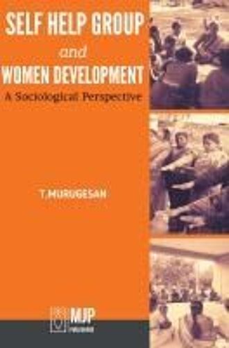 Self Help Group And Women Development - A Sociological Perspective