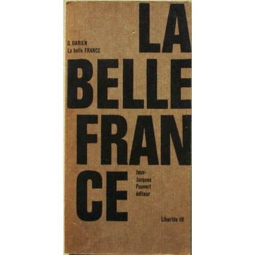 La Belle France. Collection : Libertés, N°18