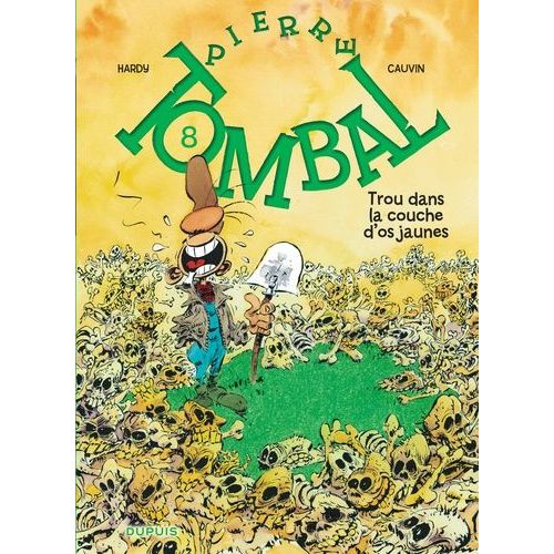 Pierre Tombal Tome 8 - Trou Dans La Couche D'os Jaune