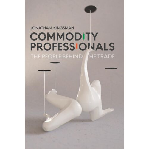 Commodity Professionals: The People Behind The Trade