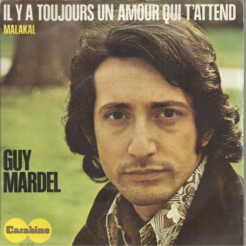 Il Y A Toujours Un Amour Qui T'attend (Guy Mardel - J.P. Lang) 3'15  /  Malakal (Instrumental : À L'orgue Guy Mardel) (G. Mardel) 2'46