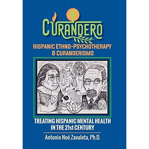 Curandero Hispanic Ethno-Psychotherapy & Curanderismo