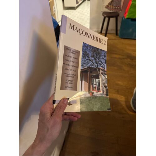 Maconnerie 2 Chaux Ciment Mortiers Murs En Pierress En Brique En Parpaings Murs Doubles Lintaux Appuis Chainages Isolation Des Murs Cloisons