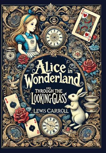 Alice In Wonderland And Through The Looking-Glass (Collector's Edition) (Laminated Hardback With Jacket)