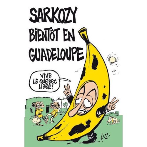 Charlie Hebdo 871 : Sarkozy Bientôt En Guadeloupe