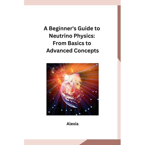 A Beginner's Guide To Neutrino Physics