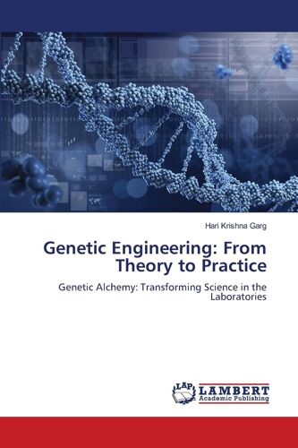 Genetic Engineering: From Theory To Practice