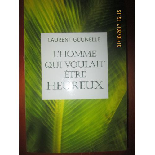 L'homme Qui Voulait Etre Heureux