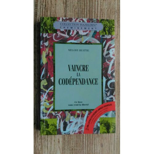 Vaincre La Codépendance Par Melody Beattie Collection Hazelden