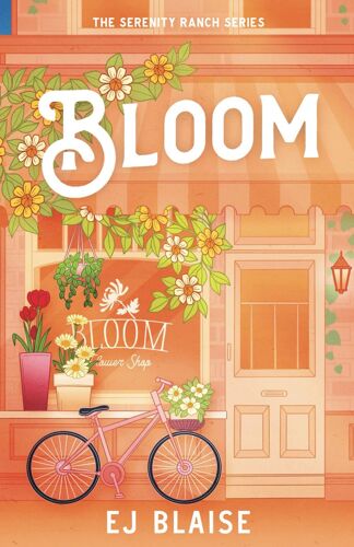Bloom (The Serenity Ranch Series)