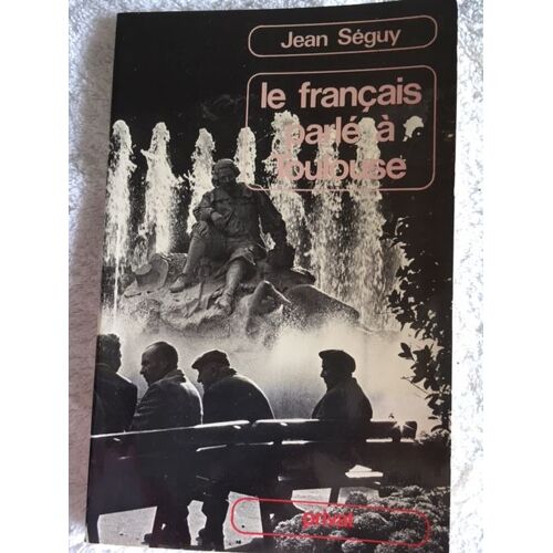 Le Francais Parle A Toulouse.