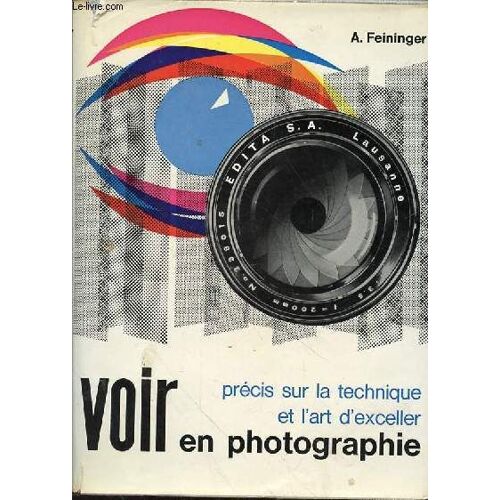 Voir Precis Sur La Technique Et L'art D'exceller En Photographie