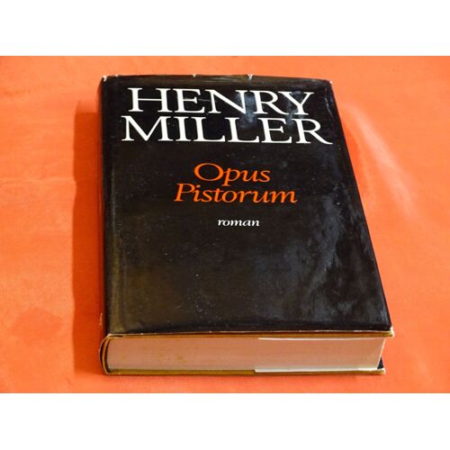 Opus Pistorum . . Roman . . Henry Miller 1891 - 1980 . . Romancier Et Essayiste Americain . . . Presses De Le Renaissance . Paris .1984 .