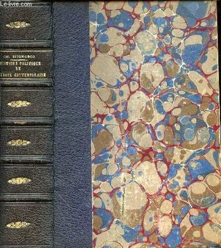 Histoire Politique De L'europe Contemporaine Evolution Des Partis Et Des Formes Politiques 1814-1896