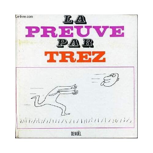 La Preuve Par Trez