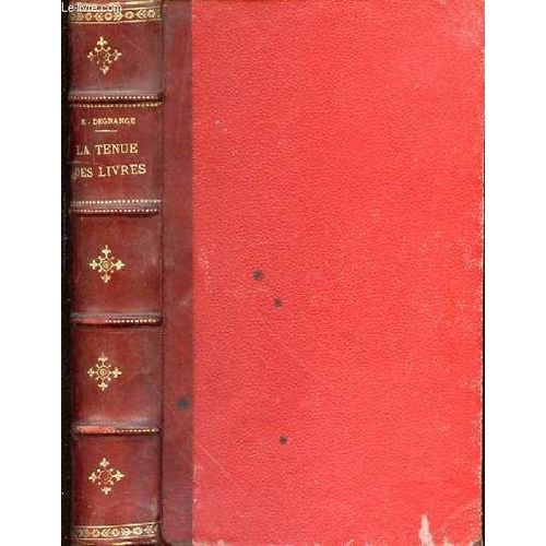 La Tenue Des Livres Rendue Facile Ou Methode Raisonnee