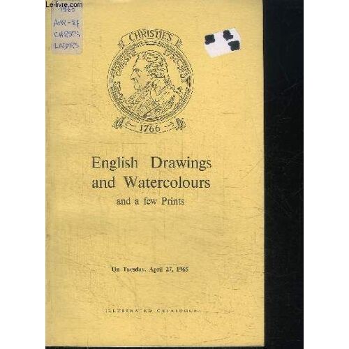 Catalogue De Vente Aux Encheres : English Drawings And Watercolours And A Few Prints - The Properties Of Lord Luce Madame Baltazzi-Mavrocordato The Rt Hon Lord Radcliffe Dr Morris Saffron ...