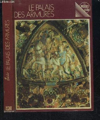 Le Palais Des Armures - Guide