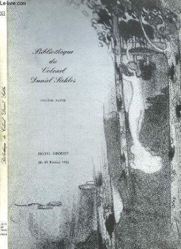 Catalogue De Vente Aux Encheres : Bibliotheque Du Colonel Daniel Sickles - 11eme Partie Littérature Française Des Xixe Et Xxe Siècles - Livres Et Manuscrits, Quelques Livres Illustrés ...