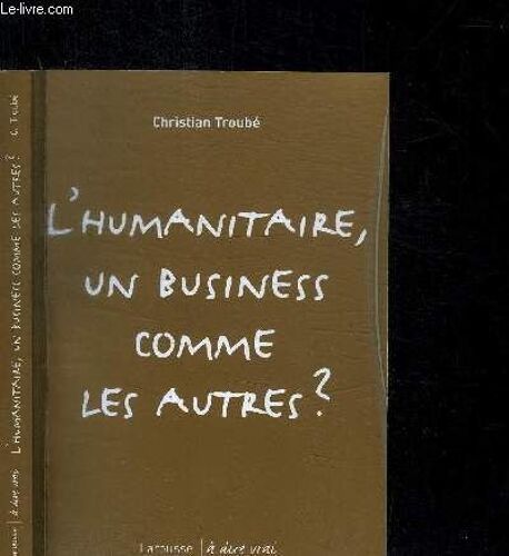 L'humanitaire, Un Business Comme Les Autres ?