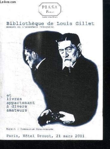 Catalogue De Vente Aux Encheres : Bibliotheque De Louis Gillet Et Livres Appartenant A Divers Amateurs - Paris Hotel Drouot 21 Mars 2001
