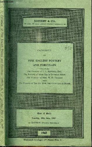 Catalogue De Vente Aux Encheres :Catalogue Of Fine English Pottery And Porcelain Including The Property Of Jervoise, The Property Of Miss Chloe Dugdale Sykes, The Property Of Mrs W.D. ...