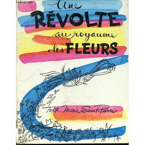 Une Revolte Au Royaume Des Fleurs