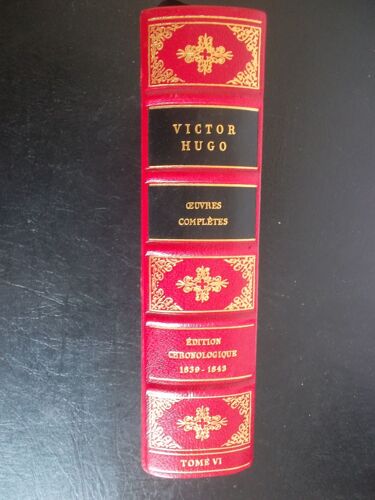 Victor Hugo Oeuvres Complètes Édition Chronologique Tome Vi
