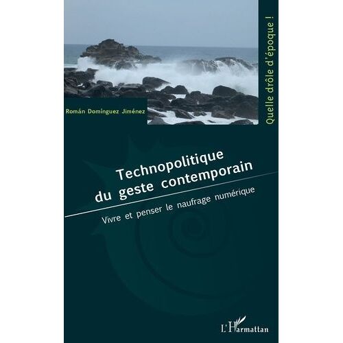 Technopolitique Du Geste Contemporain