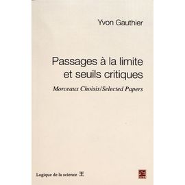 Passages À La Limite Et Seuils Critiques - Morceaux Choisis