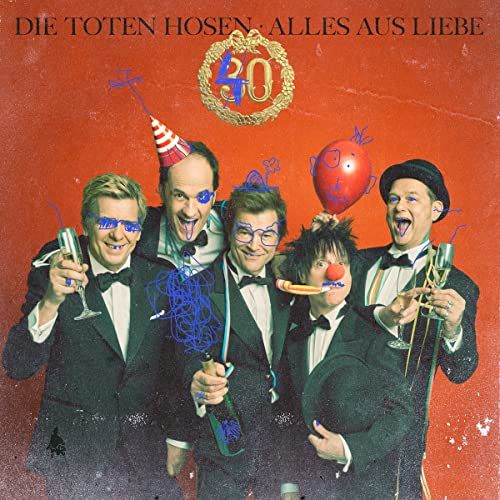 Alles Aus Liebe:40 Jahre Die Toten Hosen(Jewelcase