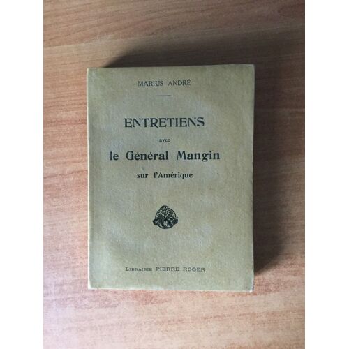Entretiens Avec Le General Mangin Sur L'amerique