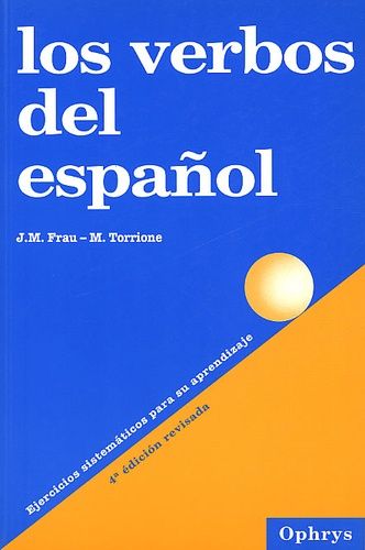 Los Verbos Del Español - 4ème Édition Révisée