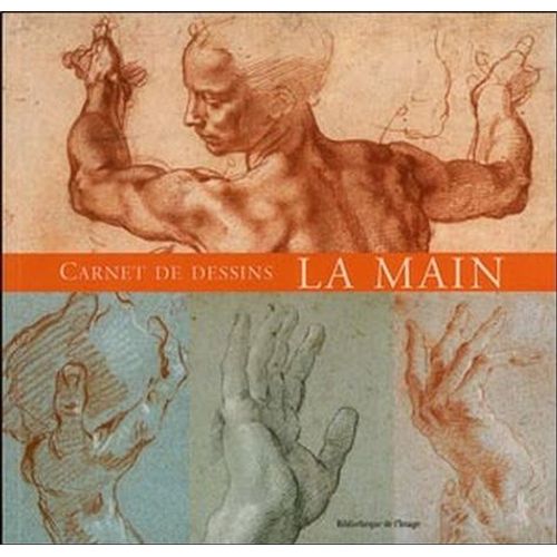 Carnets De Dessin, La Main : Sketch Book, The Hand : Die Hand, Skizzenheft