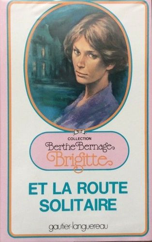 Brigitte - Tome 13 - Brigitte Et La Route Solitaire