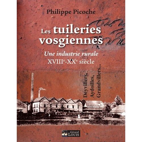 Les Tuileries Vosgiennes - Une Industrie Rurale