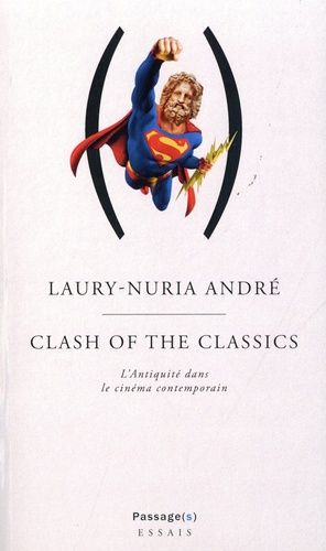 Clash Of The Classics - L'antiquité Dans Le Cinéma Contemporain