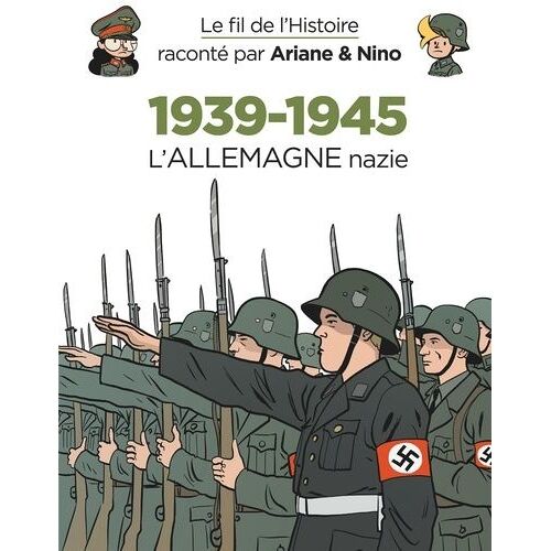 Le Fil De L'histoire Raconté Par Ariane & Nino - 1939-1945 - Tome 1, L'allemagne Nazie