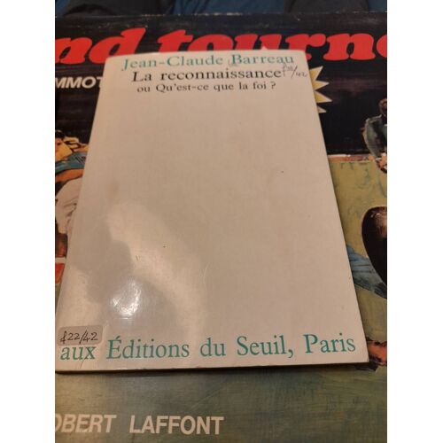 La Reconnaissance Ou Qu'est-Ce Que La Foi ?