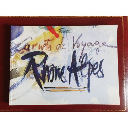 Carnets De Voyage : Rhônes-Alpes