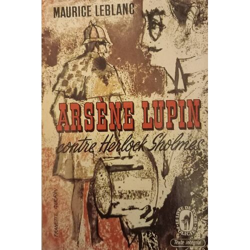 Arsène Lupin Contre Herlock Sholmes - Maurice Leblanc