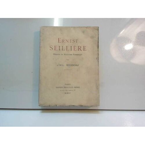 Ernest Seilliere, Historien Du Mysticisme Romantique, (1925)