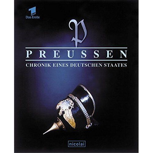 Preussen, Chronik Eines Deutschen Staates