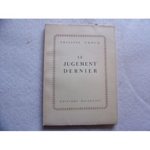 Le Jugement Dernier - Auteur: Philippe Crocq - Edition Richelieu 1955 -
