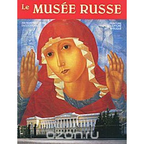 Le Musee Russe Guide Peinture Sculpture Art Appliqué
