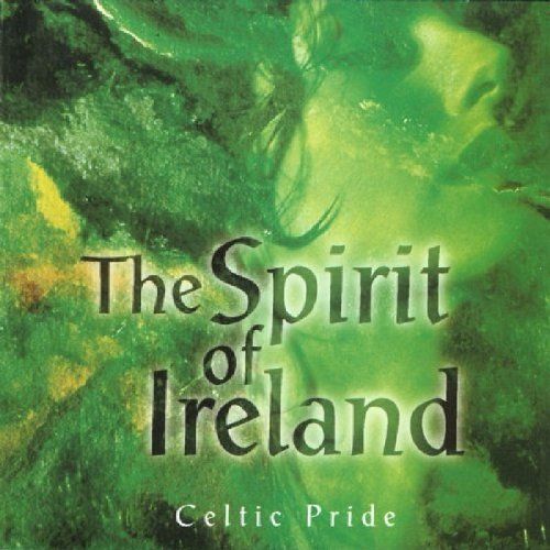 Celtic Pride: The Spirit Of Ireland