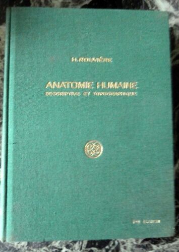 Anatomie Humaine Descriptive Et Topographique -Tome 3 Membres, Systéme Nerveux Central