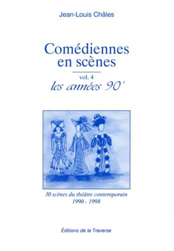 Comédiennes En Scènes - Les Années 90